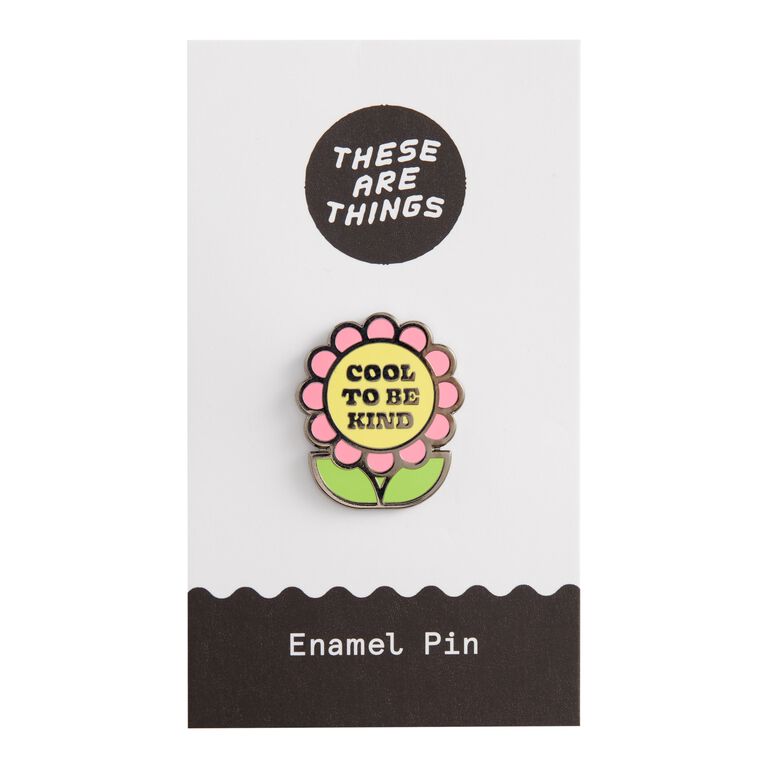 Flower Cool To Be Kind Enamel Pin image number 1